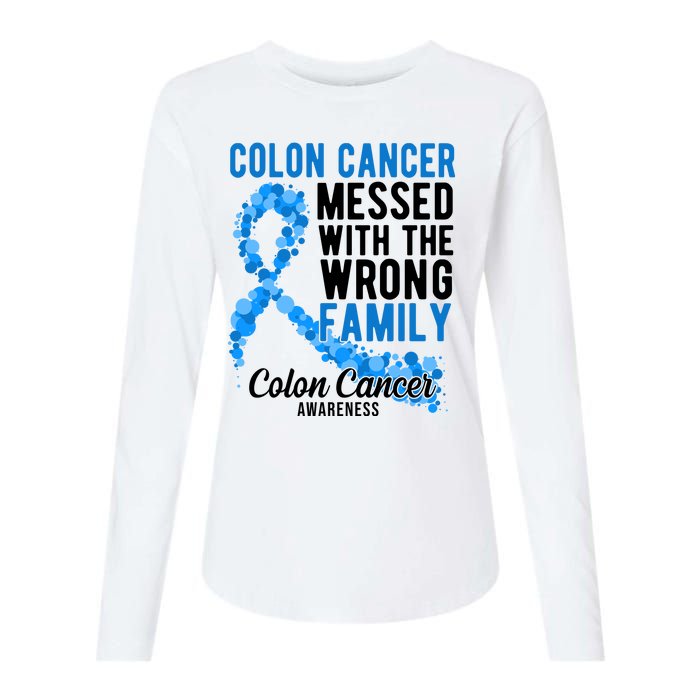 Colon Cancer Messed With Wrong Family Colon Cancer Awareness Womens Cotton Relaxed Long Sleeve T-Shirt