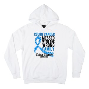 Colon Cancer Messed With Wrong Family Colon Cancer Awareness Hoodie