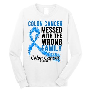 Colon Cancer Messed With Wrong Family Colon Cancer Awareness Long Sleeve Shirt