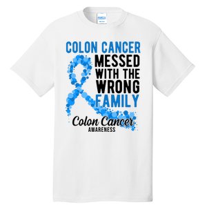 Colon Cancer Messed With Wrong Family Colon Cancer Awareness Tall T-Shirt