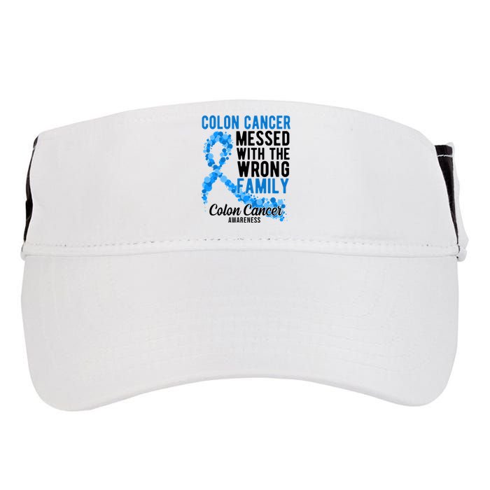 Colon Cancer Messed With Wrong Family Colon Cancer Awareness Adult Drive Performance Visor
