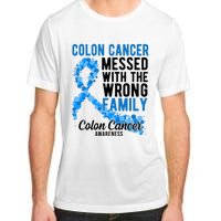 Colon Cancer Messed With Wrong Family Colon Cancer Awareness Adult ChromaSoft Performance T-Shirt