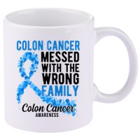 Colon Cancer Messed With Wrong Family Colon Cancer Awareness 11oz C Handle Ceramic Mug