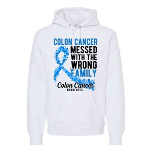 Colon Cancer Messed With Wrong Family Colon Cancer Awareness Premium Hoodie