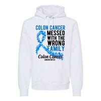 Colon Cancer Messed With Wrong Family Colon Cancer Awareness Premium Hoodie