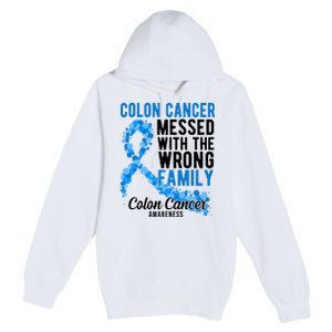 Colon Cancer Messed With Wrong Family Colon Cancer Awareness Premium Pullover Hoodie