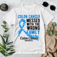 Colon Cancer Messed With Wrong Family Colon Cancer Awareness Premium T-Shirt