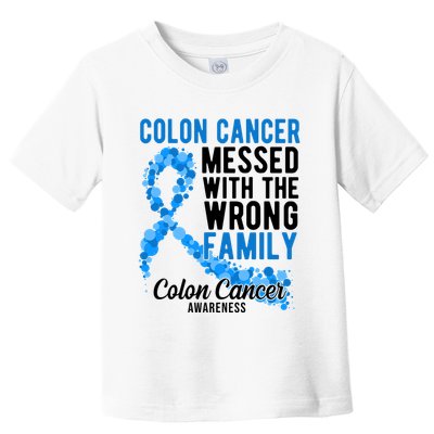 Colon Cancer Messed With Wrong Family Colon Cancer Awareness Toddler T-Shirt