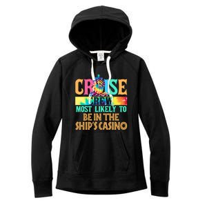 Cruise Crew Most Likely To Be In the Ship's Casino Cruiser Women's Fleece Hoodie