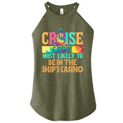 Cruise Crew Most Likely To Be In the Ship's Casino Cruiser Women’s Perfect Tri Rocker Tank