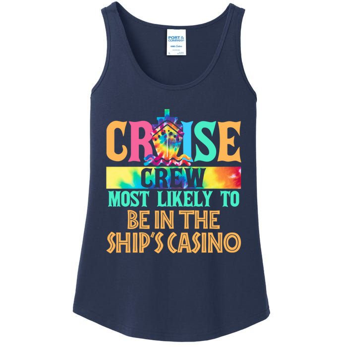 Cruise Crew Most Likely To Be In the Ship's Casino Cruiser Ladies Essential Tank