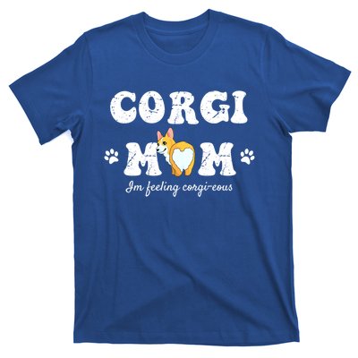 Cute Corgi Mom Pembroke Welsh And Dog Lover Meaningful Gift T-Shirt