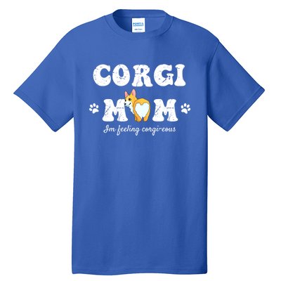 Cute Corgi Mom Pembroke Welsh And Dog Lover Meaningful Gift Tall T-Shirt