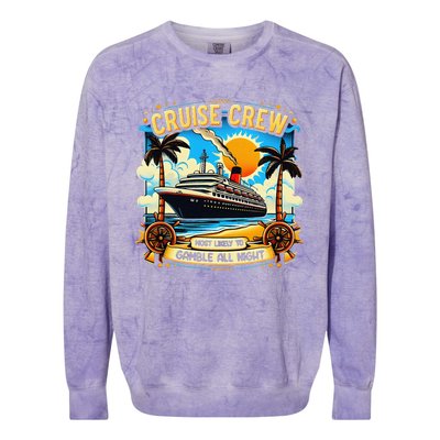 Cruise Crew Most Likely To Gamble All Night Cruise Trip Colorblast Crewneck Sweatshirt