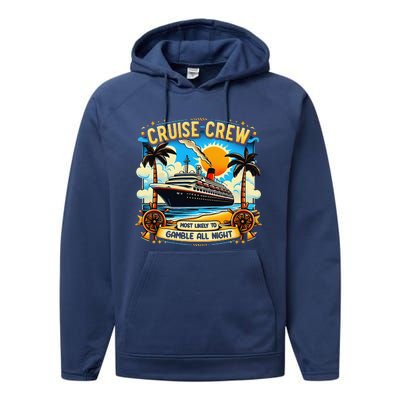 Cruise Crew Most Likely To Gamble All Night Cruise Trip Performance Fleece Hoodie