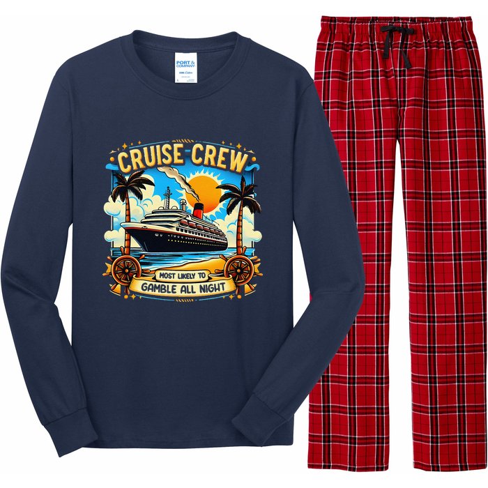 Cruise Crew Most Likely To Gamble All Night Cruise Trip Long Sleeve Pajama Set