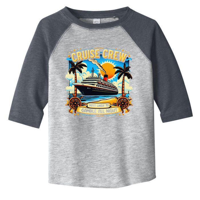 Cruise Crew Most Likely To Gamble All Night Cruise Trip Toddler Fine Jersey T-Shirt