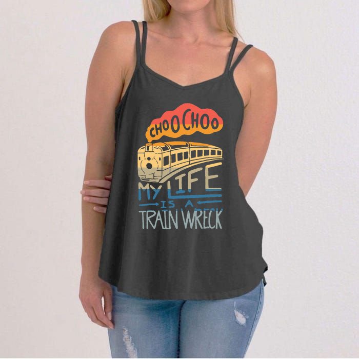 Choo Choo My Life Is A Train Wreck Women's Strappy Tank