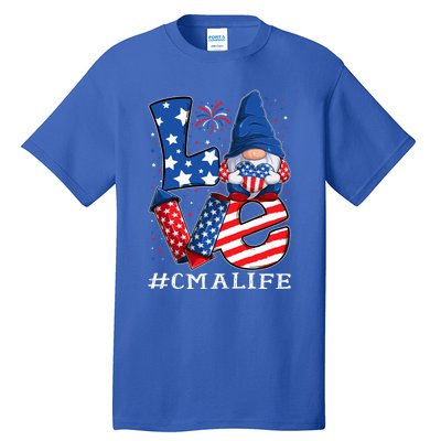 Cma Certified Medical Assistant Love 4th Of July Gnome Usa Gift Tall T-Shirt