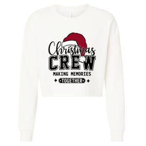 Christmas Crew Making Memories Together Cropped Pullover Crew