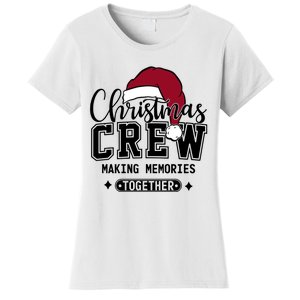 Christmas Crew Making Memories Together Women's T-Shirt