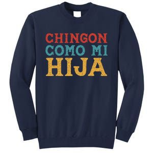 Chingon Con Mi Hija Dia Del Padre Awesome Like My Daughter Tall Sweatshirt