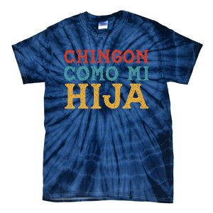 Chingon Con Mi Hija Dia Del Padre Awesome Like My Daughter Tie-Dye T-Shirt