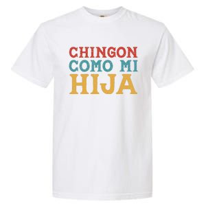 Chingon Con Mi Hija Dia Del Padre Awesome Like My Daughter Garment-Dyed Heavyweight T-Shirt