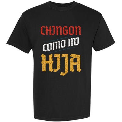 Chingon Con Mi Hija Dia Del Padre Awesome Like My Daughter Garment-Dyed Heavyweight T-Shirt