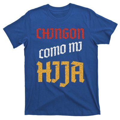 Chingon Con Mi Hija Dia Del Padre Awesome Like My Daughter T-Shirt