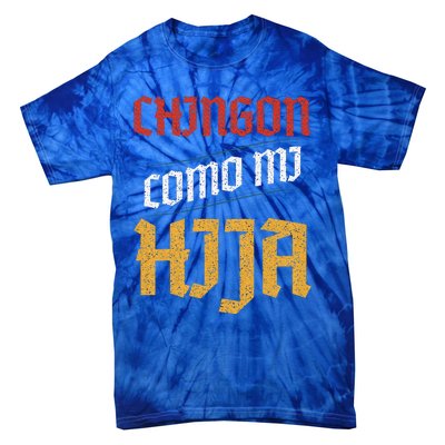 Chingon Con Mi Hija Dia Del Padre Awesome Like My Daughter Tie-Dye T-Shirt