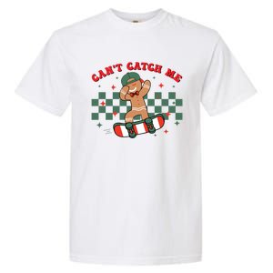 CanT Catch Me Merry Christmas Skateboarding Gingerbread Gift Garment-Dyed Heavyweight T-Shirt