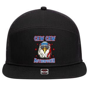 Caw Caw Motherfucker! Funny 4th Of July Patriotic Eagle 7 Panel Mesh Trucker Snapback Hat