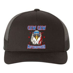 Caw Caw Motherfucker! Funny 4th Of July Patriotic Eagle Yupoong Adult 5-Panel Trucker Hat