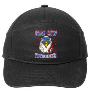 Caw Caw Motherfucker! Funny 4th Of July Patriotic Eagle 7-Panel Snapback Hat