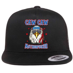 Caw Caw Motherfucker! Funny 4th Of July Patriotic Eagle Flat Bill Trucker Hat