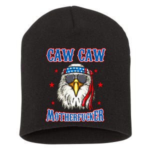 Caw Caw Motherfucker! Funny 4th Of July Patriotic Eagle Short Acrylic Beanie