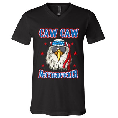 Caw Caw Motherfucker! Funny 4th Of July Patriotic V-Neck T-Shirt