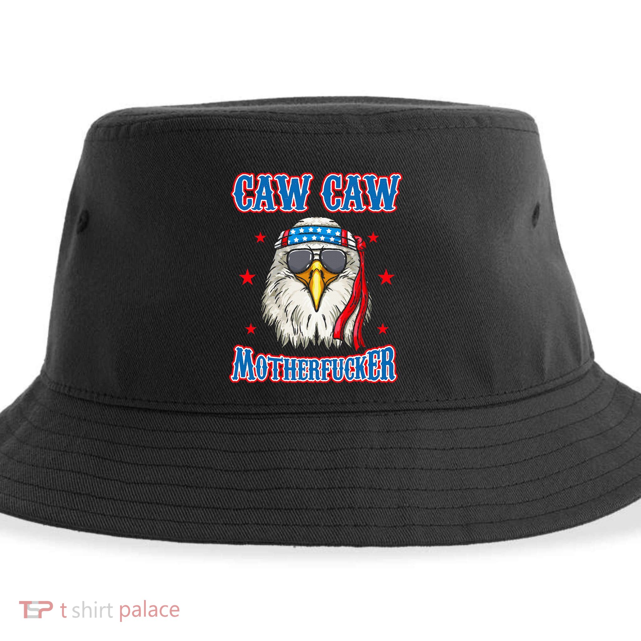 Caw Caw Motherfucker! Funny 4th Of July Patriotic Sustainable Bucket Hat