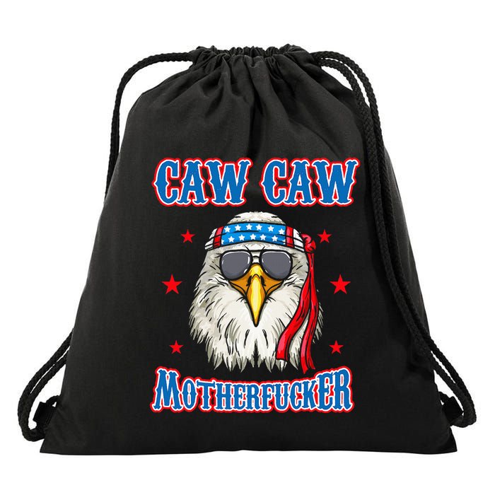 Caw Caw Motherfucker! Funny 4th Of July Patriotic Drawstring Bag