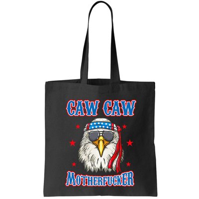 Caw Caw Motherfucker! Funny 4th Of July Patriotic Bag