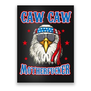 Caw Caw Motherfucker! Funny 4th Of July Patriotic Poster