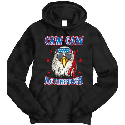 Caw Caw Motherfucker! Funny 4th Of July Patriotic Tie Dye Hoodie