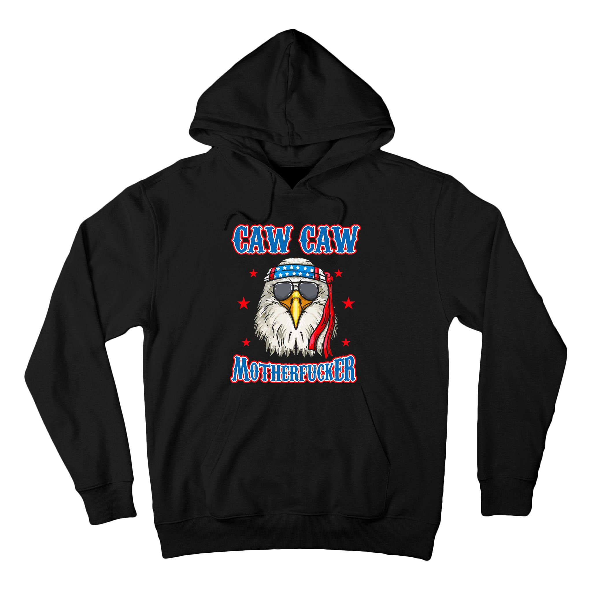 Caw Caw Motherfucker! Funny 4th Of July Patriotic Tall Hoodie