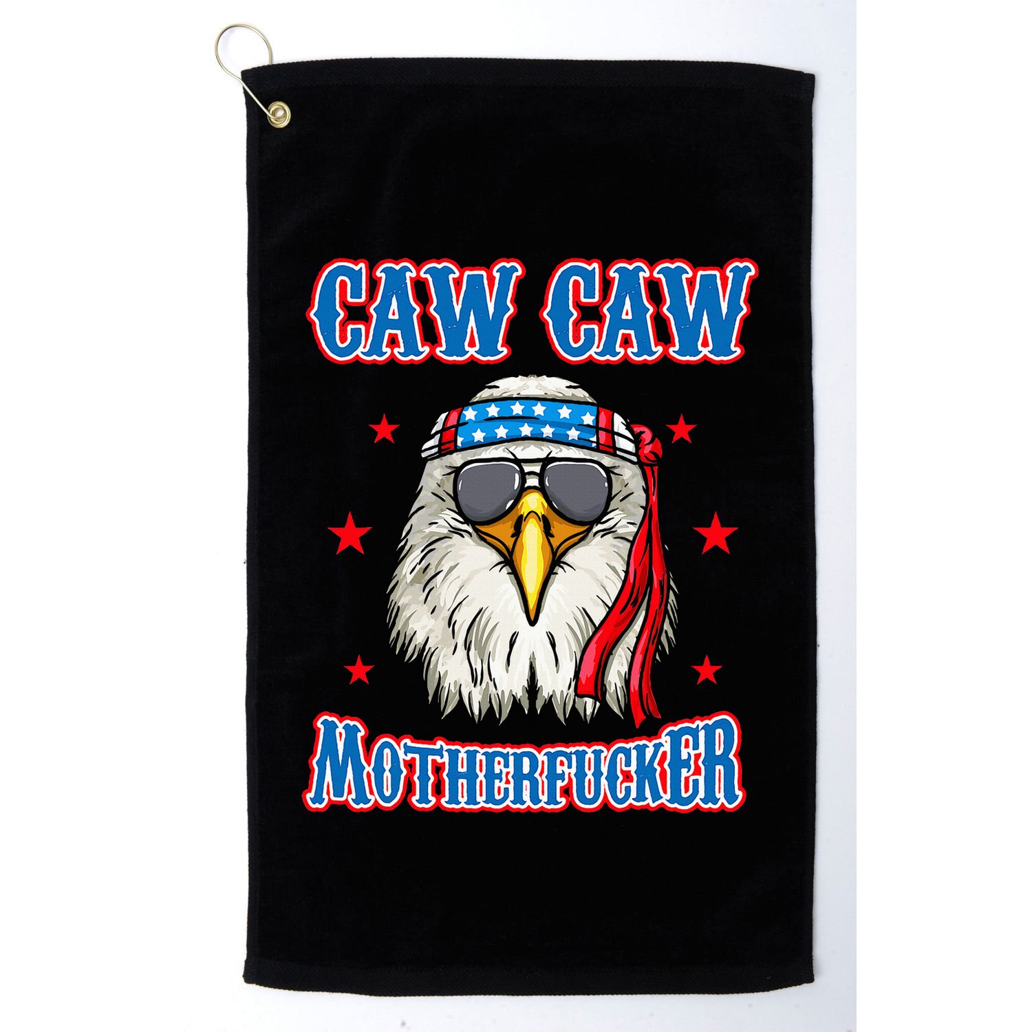 Caw Caw Motherfucker! Funny 4th Of July Patriotic Golf Towel
