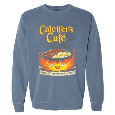 Calcifer's Cafe May All Your Bacon And Eggs Be Crispy Cooking Gift Garment-Dyed Sweatshirt