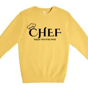 Cute Chef Magic In Every Dish Premium Crewneck Sweatshirt