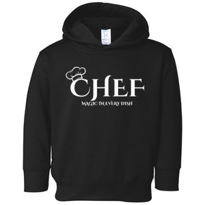 Cute Chef Magic In Every Dish Toddler Hoodie