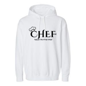 Cute Chef Magic In Every Dish Garment-Dyed Fleece Hoodie