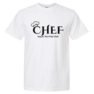 Cute Chef Magic In Every Dish Garment-Dyed Heavyweight T-Shirt